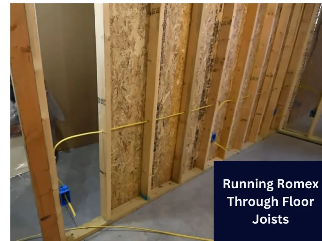 Running Romex Through Floor Joists