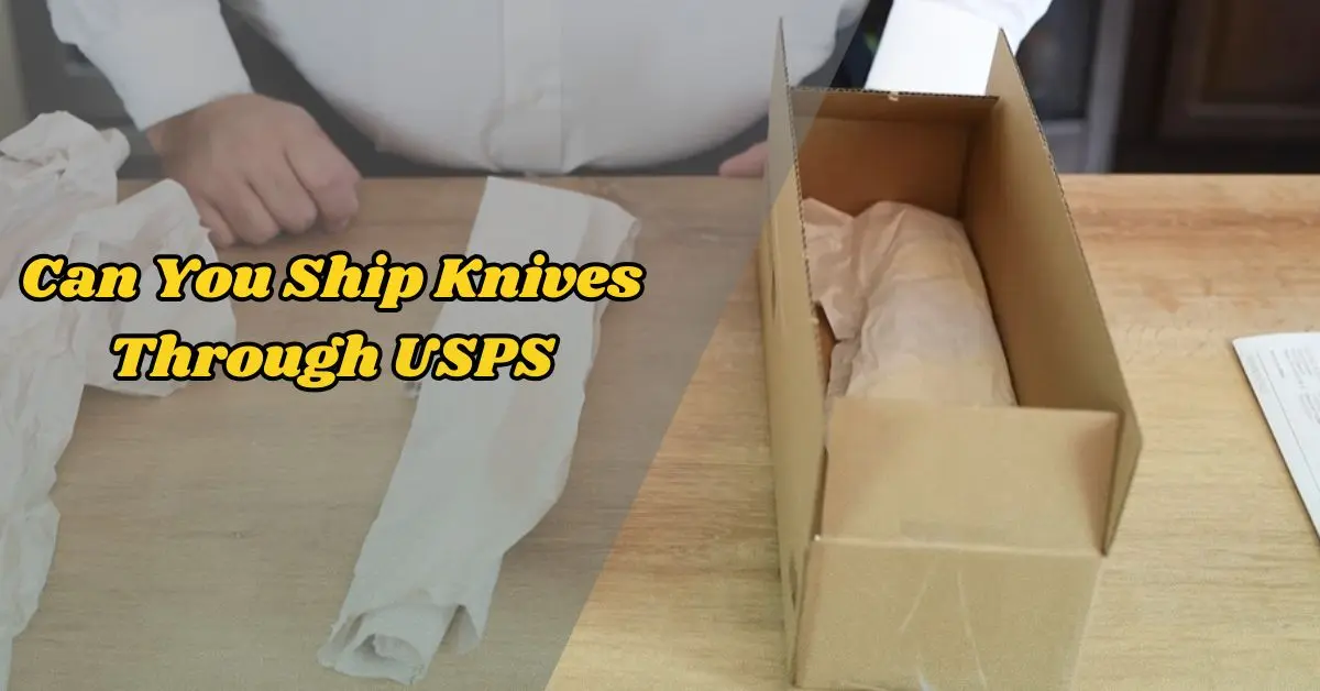 Can You Ship Knives Through USPS