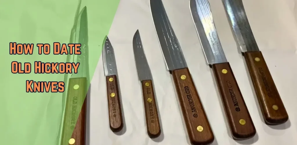how-to-date-old-hickory-knives