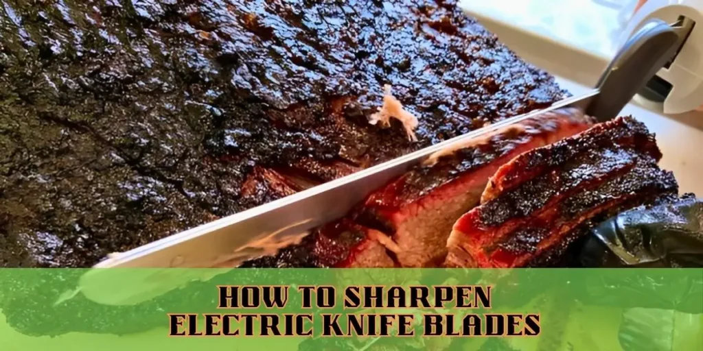 how-to-sharpen-electric-knife-blades