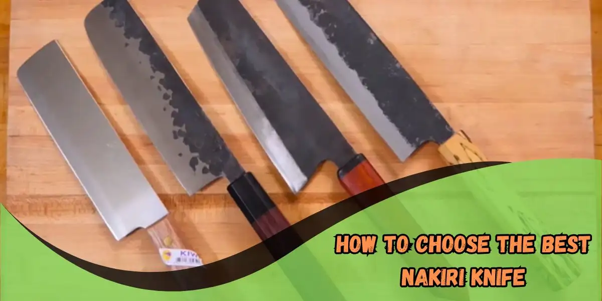 How to Choose the Best Nakiri Knife