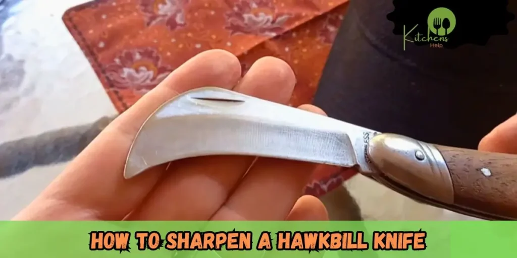 How to Sharpen a Hawkbill Knife
