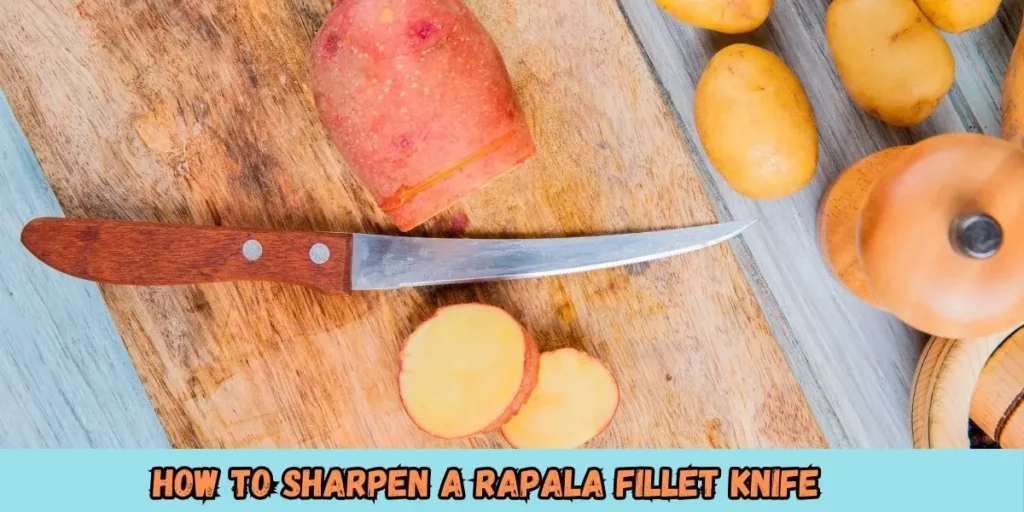 How to Sharpen a Rapala Fillet Knife
